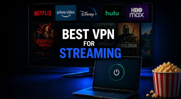 Best VPN for Streaming